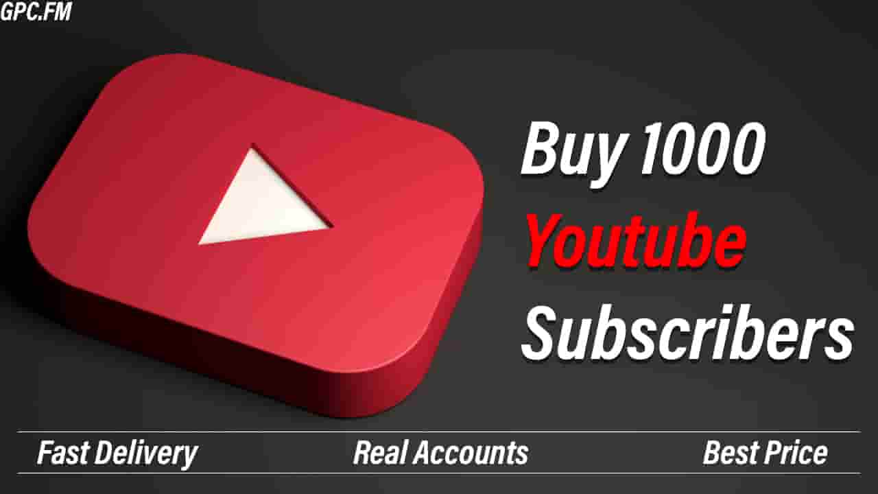 Buy 1000 YouTube Subscribers For 5$