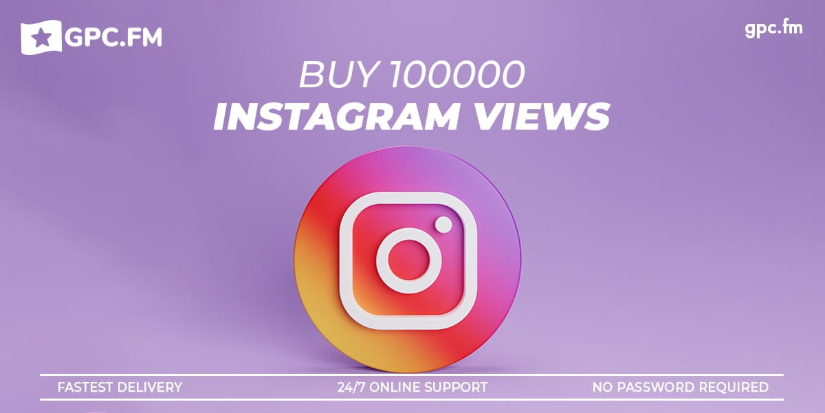 Buy 100000 Instagram Views